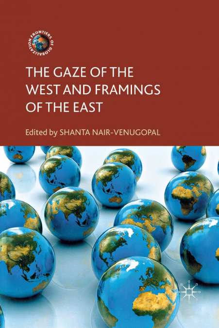 THE GAZE OF THE WEST AND FRAMINGS OF THE EAST