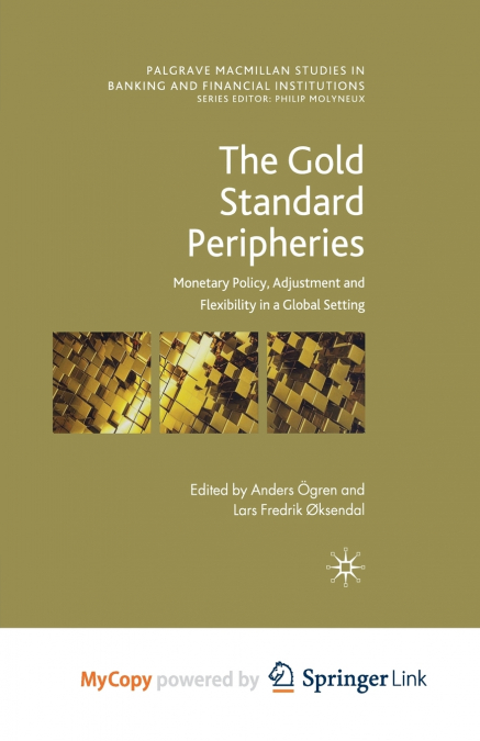 THE GOLD STANDARD PERIPHERIES
