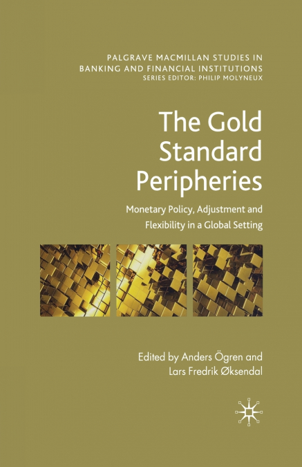 THE GOLD STANDARD PERIPHERIES