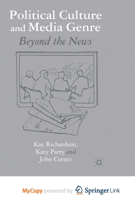 POLITICAL CULTURE AND MEDIA GENRE