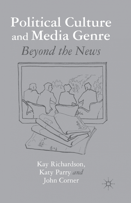 POLITICAL CULTURE AND MEDIA GENRE