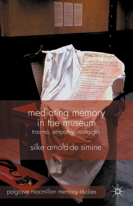 MEDIATING MEMORY IN THE MUSEUM