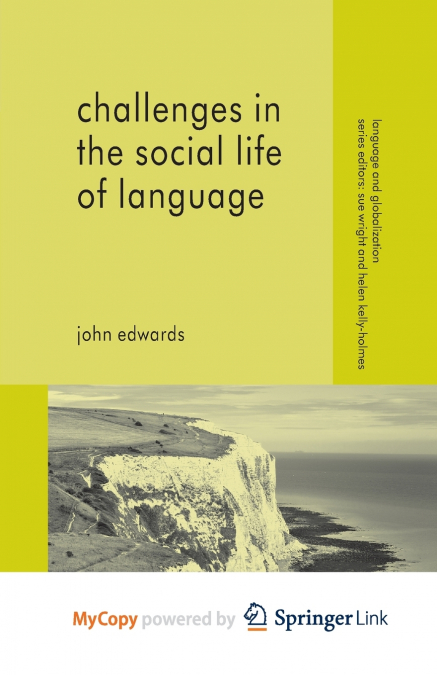 CHALLENGES IN THE SOCIAL LIFE OF LANGUAGE