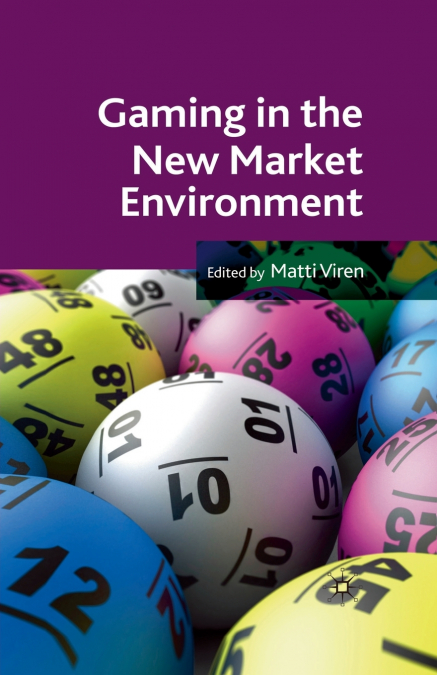 GAMING IN THE NEW MARKET ENVIRONMENT