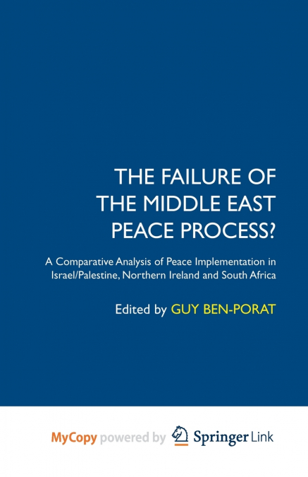 THE FAILURE OF THE MIDDLE EAST PEACE PROCESS?