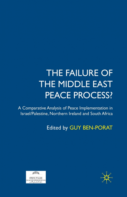 THE FAILURE OF THE MIDDLE EAST PEACE PROCESS?
