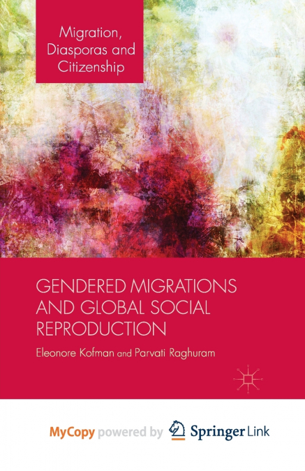 GENDERED MIGRATIONS AND GLOBAL SOCIAL REPRODUCTION
