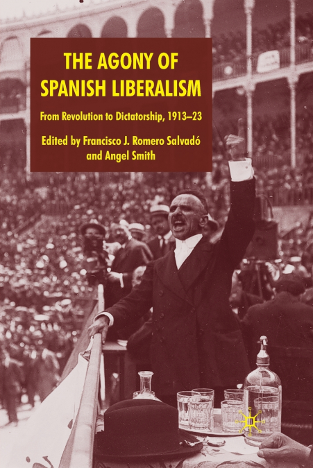 THE AGONY OF SPANISH LIBERALISM