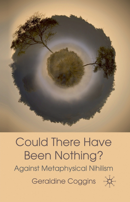 COULD THERE HAVE BEEN NOTHING?
