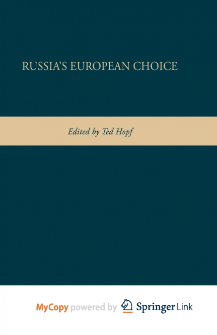 RUSSIA?S EUROPEAN CHOICE
