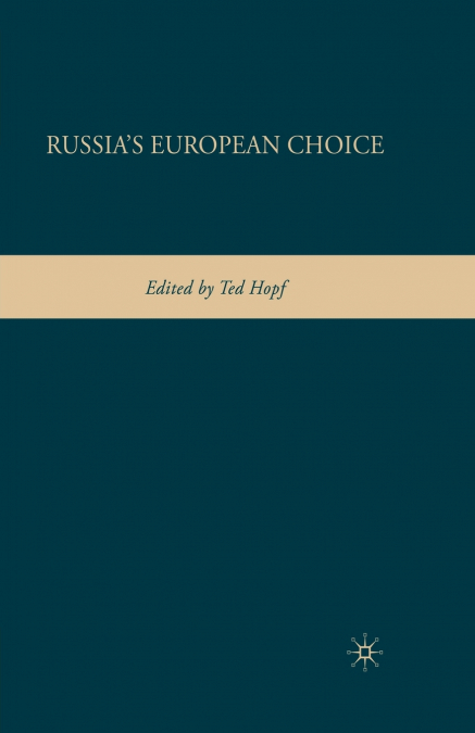 RUSSIA?S EUROPEAN CHOICE