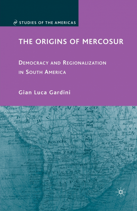THE ORIGINS OF MERCOSUR