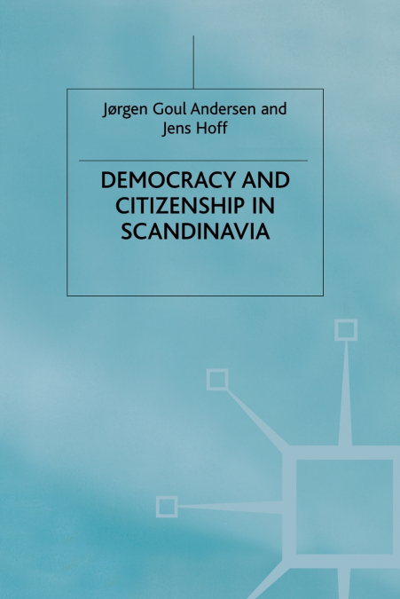 DEMOCRACY AND CITIZENSHIP IN SCANDINAVIA