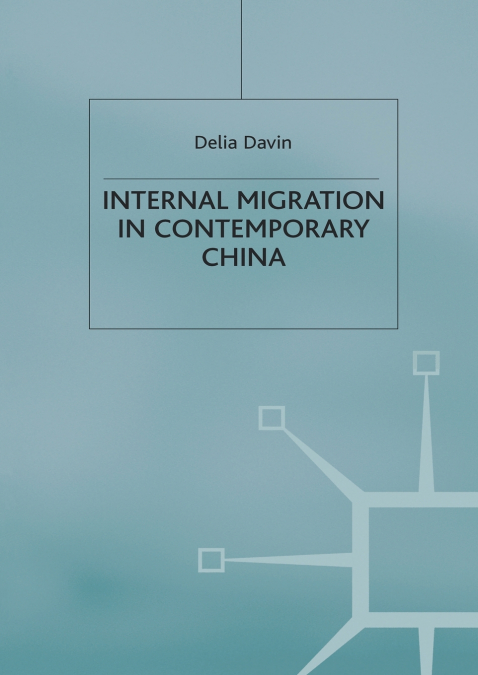 INTERNAL MIGRATION IN CONTEMPORARY CHINA