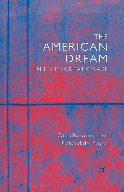 THE AMERICAN DREAM IN THE INFORMATION AGE