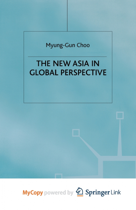 THE NEW ASIA IN GLOBAL PERSPECTIVE