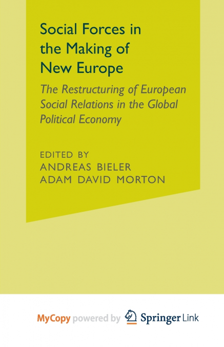 SOCIAL FORCES IN THE MAKING OF THE NEW EUROPE