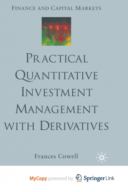 PRACTICAL QUANTITATIVE INVESTMENT MANAGEMENT WITH DERIVATIVE
