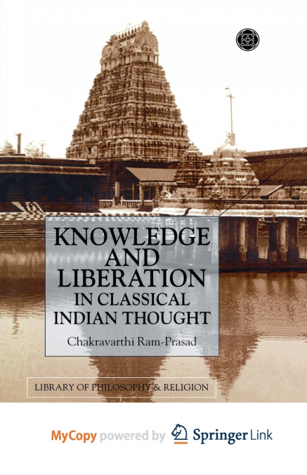 KNOWLEDGE AND LIBERATION IN CLASSICAL INDIAN THOU