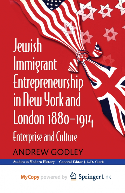JEWISH IMMIGRANT ENTREPRENEURSHIP IN NEW YORK AND LONDON 188