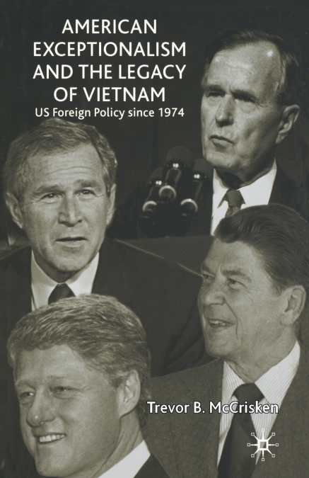 AMERICAN EXCEPTIONALISM AND THE LEGACY OF VIETNAM
