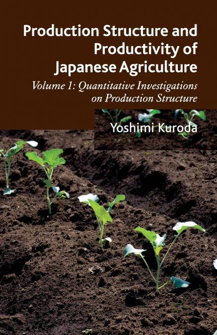 PRODUCTION STRUCTURE AND PRODUCTIVITY OF JAPANESE AGRICULTUR