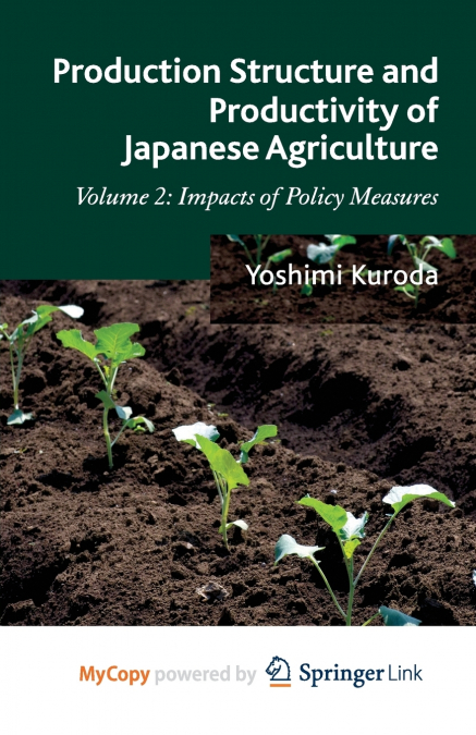 PRODUCTION STRUCTURE AND PRODUCTIVITY OF JAPANESE AGRICULTUR