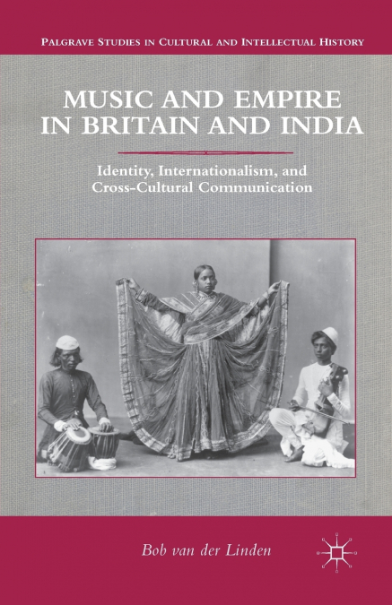 MUSIC AND EMPIRE IN BRITAIN AND INDIA