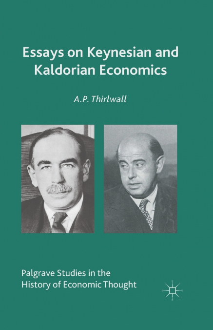ESSAYS ON KEYNESIAN AND KALDORIAN ECONOMICS