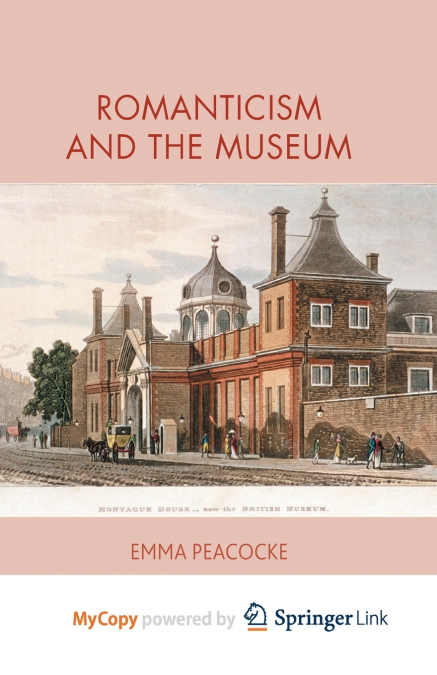 ROMANTICISM AND THE MUSEUM