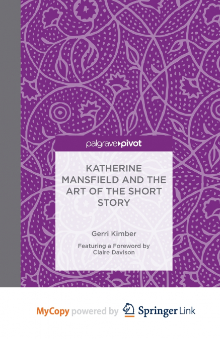 KATHERINE MANSFIELD AND THE ART OF THE SHORT STORY