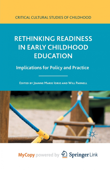 RETHINKING READINESS IN EARLY CHILDHOOD EDUCATION