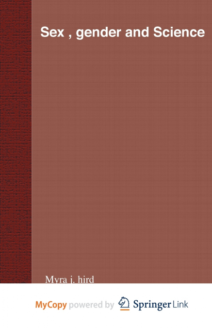 SEX, GENDER, AND SCIENCE