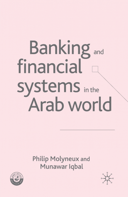 BANKING AND FINANCIAL SYSTEMS IN THE ARAB WORLD
