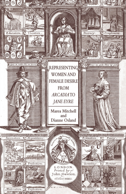REPRESENTING WOMEN AND FEMALE DESIRE FROM ARCADIA TO JANE EY