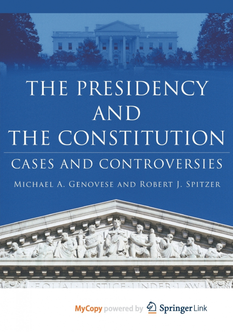 THE PRESIDENCY AND THE CONSTITUTION