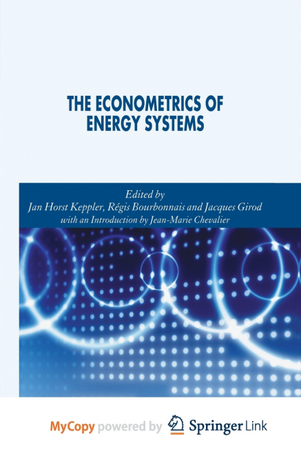 THE ECONOMETRICS OF ENERGY SYSTEMS