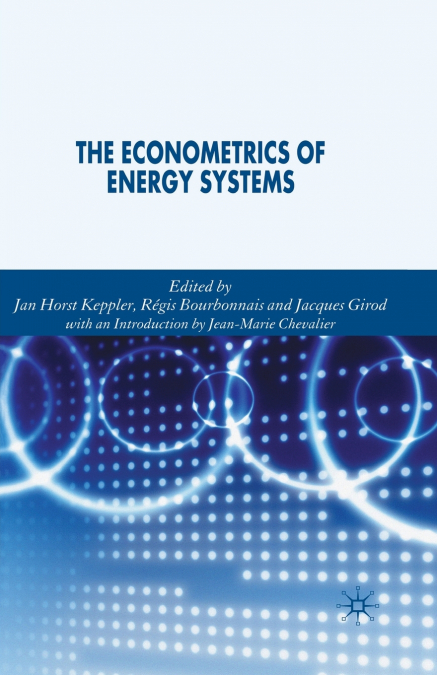THE ECONOMETRICS OF ENERGY SYSTEMS