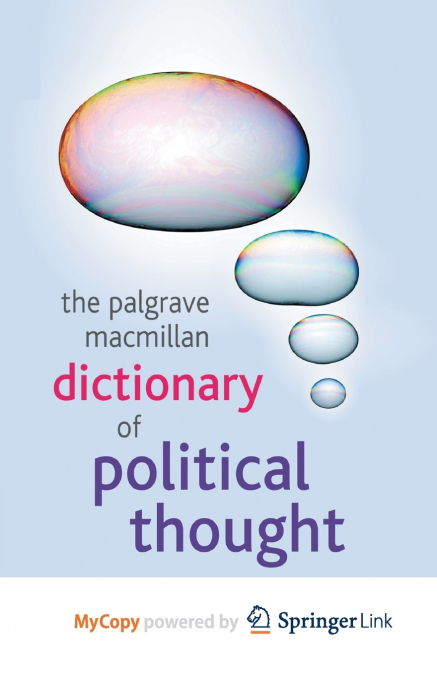 THE PALGRAVE MACMILLAN DICTIONARY OF POLITICAL THOUGHT