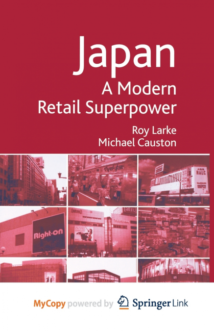 JAPAN - A MODERN RETAIL SUPERPOWER