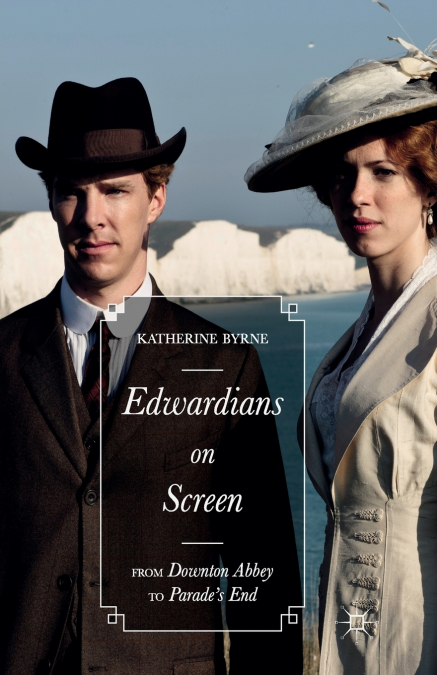 EDWARDIANS ON SCREEN
