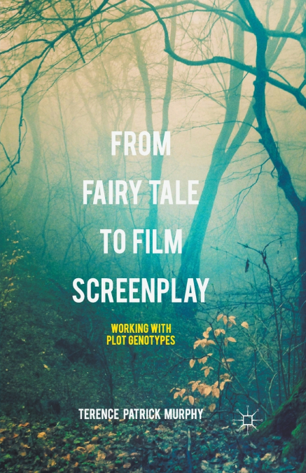 THE FAIRYTALE AND PLOT STRUCTURE