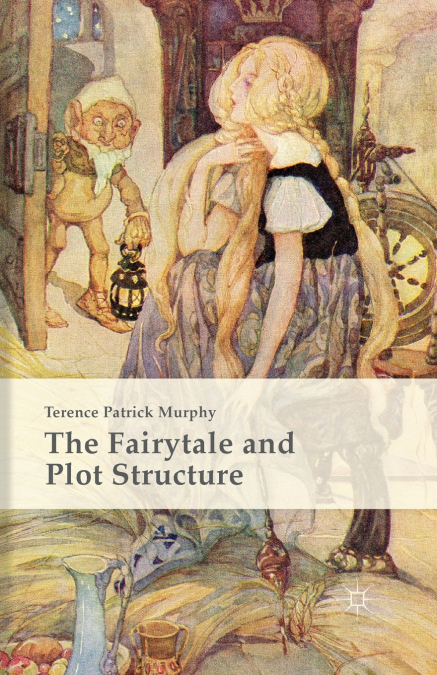 THE FAIRYTALE AND PLOT STRUCTURE