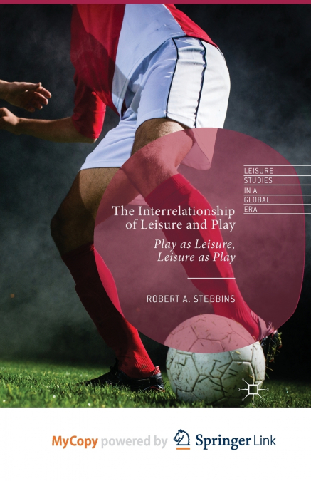 THE INTERRELATIONSHIP OF LEISURE AND PLAY