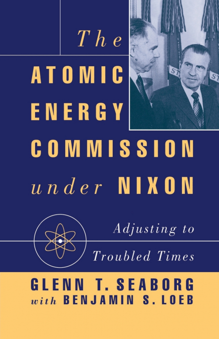 THE ATOMIC ENERGY COMMISSION UNDER NIXON
