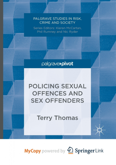 POLICING SEXUAL OFFENCES AND SEX OFFENDERS