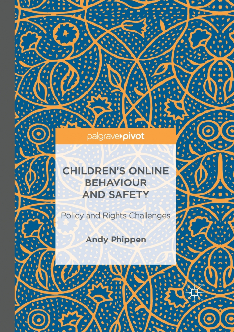 CHILDREN?S ONLINE BEHAVIOUR AND SAFETY