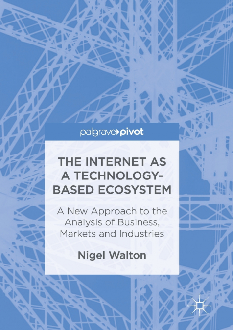 THE INTERNET AS A TECHNOLOGY-BASED ECOSYSTEM