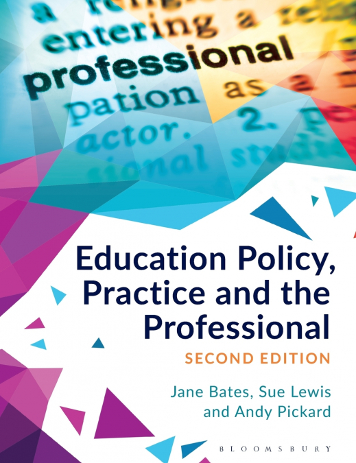 EDUCATION POLICY, PRACTICE AND THE PROFESSIONAL