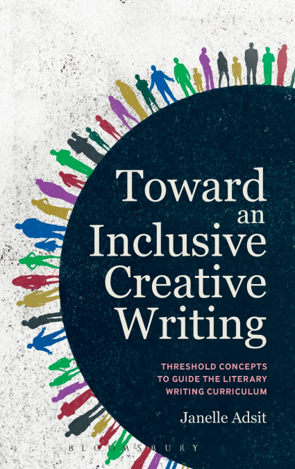 TOWARD AN INCLUSIVE CREATIVE WRITING
